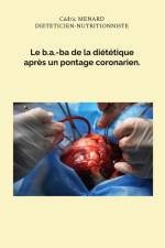 Le b.a.-ba de la diététique après un pontage coronarien. af Cedric Menard