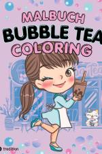 Bubble Tea Malbuch für Mädchen Teenager Tweens Süße Kawaii Coloring Book Anti-Stress Entspannung für Teens und Frauen Boba Milk Tea Zendoodle Mandala Asien af Millie Meik