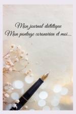Mon journal diététique : mon pontage coronarien et moi... af Cedric Menard