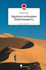 Ägyptens verborgene Zauberlampen 4. Life is a Story - story.one af Monika Spiess