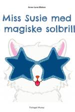Miss Susie med de magiske solbriller af Anne-Lene Bleken