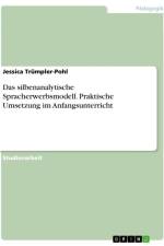 Das silbenanalytische Spracherwerbsmodell. Praktische Umsetzung im Anfangsunterricht af Jessica Trümpler-Pohl