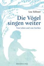 Die Vögel singen weiter af Lea Söhner