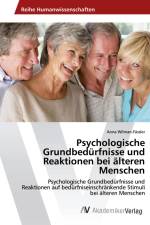 Psychologische Grundbedürfnisse und Reaktionen bei älteren Menschen af Anna Wilman-Fässler