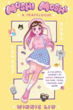 Moshi Moshi: A Travelogue af Winnie Liu