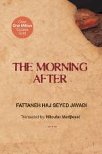 The Morning After af Fattaneh Haj Seyed Javadi