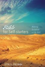 Bible for Self-starters af Leon D. Engman
