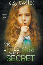 The Little Girl with a Secret af C. G. Twiles