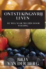 Ontstekingsvrij Leven af Julia van der Berg