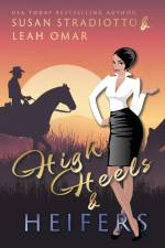High Heels and Heifers af Susan Stradiotto