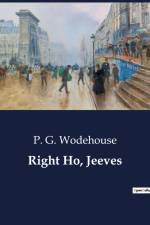 Right Ho, Jeeves af P. G. Wodehouse