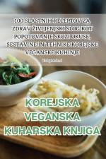 KOREJSKA VEGANSKA KUHARSKA KNJIGA af Tadej Medved