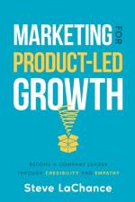 Marketing for Product-Led Growth af Steve Lachance