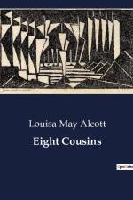 Eight Cousins af Louisa May Alcott