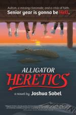 Alligator Heretics af Joshua Sobel