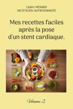 Mes recettes faciles après la pose d'un stent cardiaque. af Cedric Menard