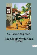 Boy Scouts Mysterious Signal af G. Harvey Ralphson