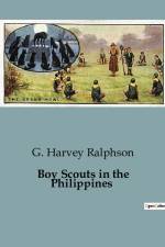 Boy Scouts in the Philippines af G. Harvey Ralphson