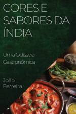 Cores e Sabores da Índia af João Ferreira