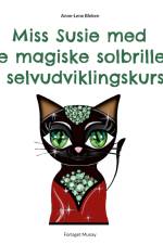 Miss Susie med de magiske solbriller på selvudviklingskursus af Anne-Lene Bleken