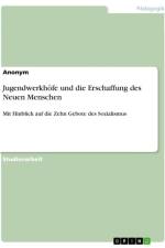 Jugendwerkhöfe und die Erschaffung des Neuen Menschen af Anonymous