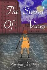 The Sword of Vines af Eirelyn Kentner