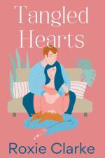 Tangled Hearts af Roxie Clarke