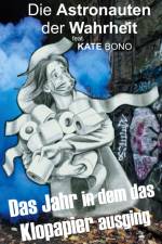 Das Jahr als das Klopapier ausging af Kate Bono