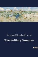 The Solitary Summer af Arnim Elizabeth von