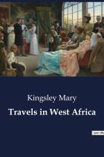 Travels in West Africa af Kingsley Mary