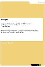 Organizational Agility as Dynamic Capability af Anonymous