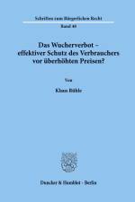 Das Wucherverbot - effektiver Schutz des Verbrauchers vor überhöhten Preisen? af Klaus Rühle