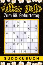 69 Geburtstag Geschenk | Alles Gute zum 69. Geburtstag - Sudoku af Isamrätsel Verlag