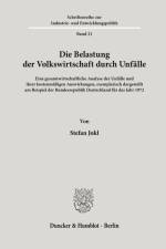 Die Belastung der Volkswirtschaft durch Unfälle. af Stefan Jokl