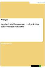 Supply-Chain-Management verdeutlicht an der Lebensmittelindustrie af Anonymous