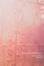 Strong Like Wildflowers Hardcover af Emory
