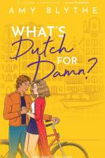 What's Dutch for Damn? af Amy Blythe