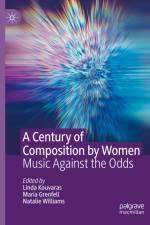 A Century of Composition by Women af Linda Kouvaras