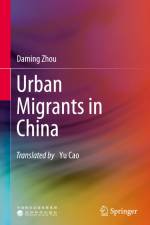 Urban Migrants in China af Daming Zhou