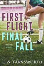 First Flight, Final Fall af C. W. Farnsworth
