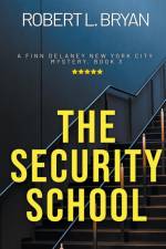 THE SECURITY SCHOOL af Robert L. Bryan