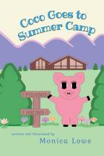Coco Goes to Summer Camp af Monica Lowe