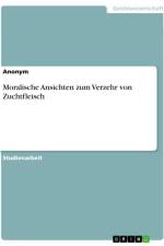 Moralische Ansichten zum Verzehr von Zuchtfleisch af Anonymous