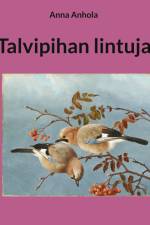 Talvipihan lintuja af Anna Anhola