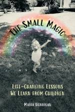 The Small Magic af Maria Horrigan