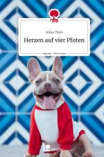 Herzen auf vier Pfoten. Life is a Story - story.one af Alina Thiel