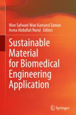 Sustainable Material for Biomedical Engineering Application af Wan Safwani Wan Kamarul Zaman