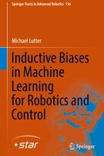 Inductive Biases in Machine Learning for Robotics and Control af Michael Lutter