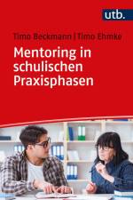Mentoring in schulischen Praxisphasen af Timo Beckmann
