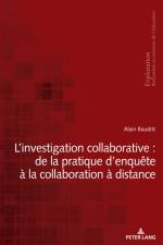 L¿investigation collaborative : de la pratique d¿enquête à la collaboration à distance af Alain Baudrit